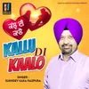 About Kallu Di Kaalo Song